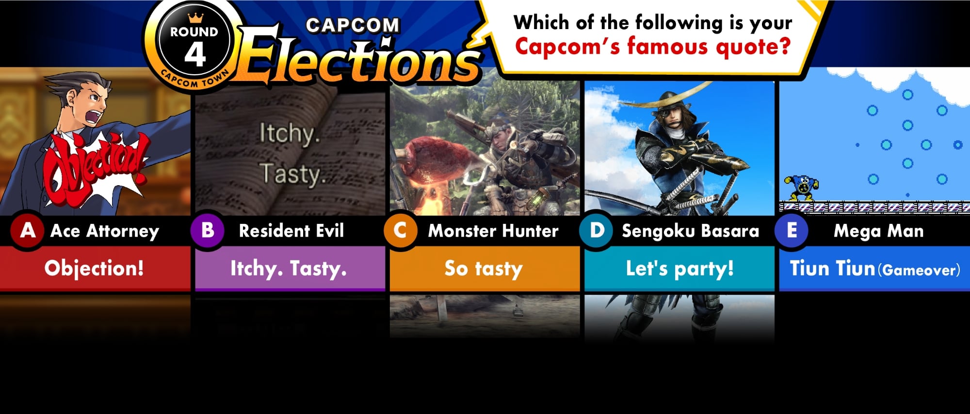 Capcom Elections Round 4: Which of the following is your Capcom’s famous quote?