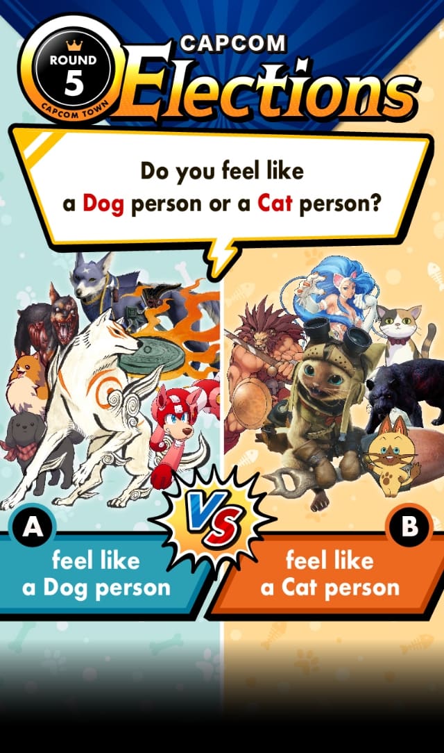 Capcom Elections Round 5: Do you feel like a Dog person or a Cat person?